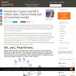 Pearltrees: 3 years and €8.5 million later, there's finally talk of a business model