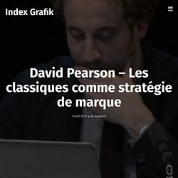 David Pearson – Les classiques comme stratégie de marque