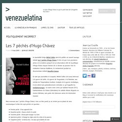 Les 7 péchés d’Hugo Chávez « venezueLATINA