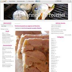 Terrine de poulet aux pignons et Pecorino - Calorinet : les recettes !