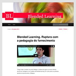 Blended Learning. Ruptura com a pedagogia do fornecimento