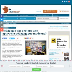 Pédagogie par projets: une approche pédagogique moderne?