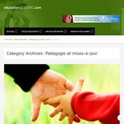 Pédagogie et mises-à-jour - Éducation Québec