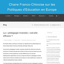 La « pédagogie inversée » est-elle efficace ? - Chaire Franco-Chinoise sur les Politiques d'Education en Europe