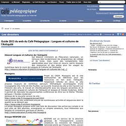 Guide 2013 du web du Café Pédagogique : Langues et cultures de l'Antiquité