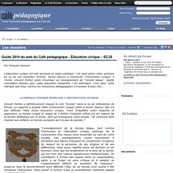 Guide 2014 du web du Café pédagogique : Éducation civique – ECJS