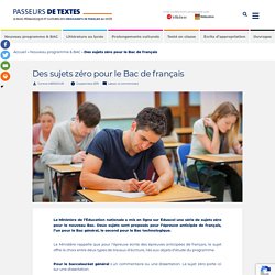Des sujets zéro pour le Bac de français - Passeurs de Textes - Le blog pédagogique et culturel des enseignants de français au lycée