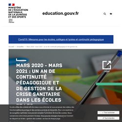 Mars 2020 - mars 2021 : un an de continuité pédagogique et de gestion de la crise sanitaire dans les écoles et les établissements