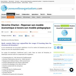 Séverine Charlon : Repenser son modèle économique à travers son modèle pédagogique - Les Nouvelles Organisations