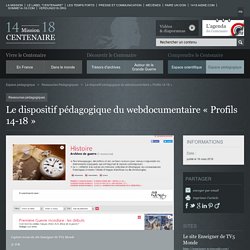 Le dispositif pédagogique du webdocumentaire « Profils 14-18 »