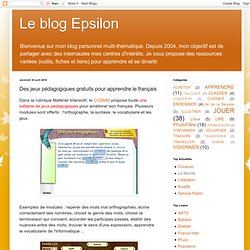 Le blog Epsilon: Des jeux pédagogiques gratuits pour apprendre le français