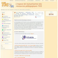 Tice 74 - Site des ressources pédagogiques TICE - Les documents : référentiel, B.O., feuille de position et attestation B2i école