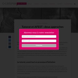 Tutorat et AFEST : deux approches pédagogiques opposées et... complémentaires