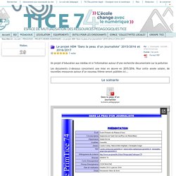 Tice 74 - Site des ressources pédagogiques TICE - Le projet HDN "Dans la peau d'un journaliste" 2015/2016 et 2016/2017