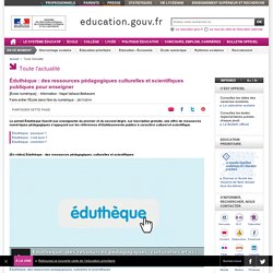 Éduthèque : des ressources pédagogiques culturelles et scientifiques publiques pour enseigner