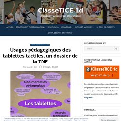 Usages pédagogiques des tablettes tactiles, un dossier de la TNP – ClasseTICE 1d