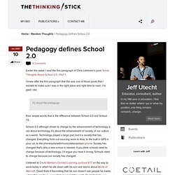 Pedagogy defines School 2.0 at The Thinking Stick