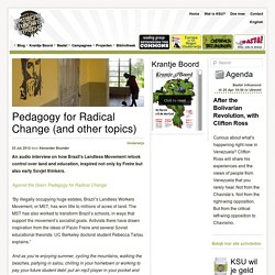 Pedagogy for Radical Change (and other topics)