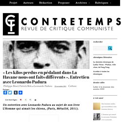 « Les kilos perdus en pédalant dans La Havane nous ont faits différents ». Entretien avec Leonardo Padura