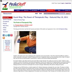 Resources - Guest Blog: The Power of Therapeutic Play - featured May 19, 2011