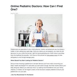 Online Pediatric Doctors: How Can I Find One?