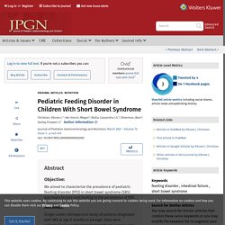 Pediatric Feeding Disorder in Children With Short Bowel Synd... : Journal of Pediatric Gastroenterology and Nutrition