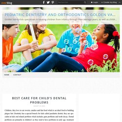 Best Care For Child’s Dental Problems