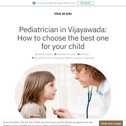 Pediatrician in Vijayawada: How to choose the best one for your child