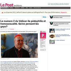 Le numero 2 du Vatican lie pédophilie et homosexualité. Qu'en pe