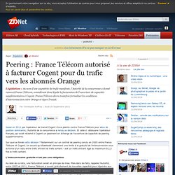 Peering : France Télécom autorisé à facturer Cogent pour du trafic vers les abonnés Orange