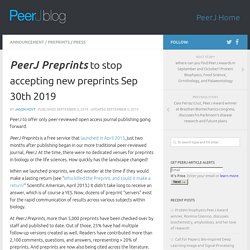 Preprints to stop accepting new preprints Sep 30th 2019 – PeerJ Blog