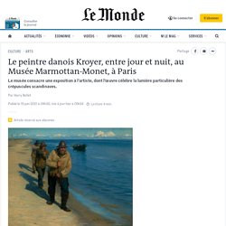 Le peintre danois Kroyer, entre jour et nuit, au Musée Marmottan-Monet, à Paris