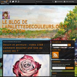 Dessin et peinture : vidéo 1568 : Comment dessiner une rose au pastel sec ?