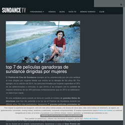 Top 7 de películas ganadoras de Sundance dirigidas por mujeres – SundanceTV España