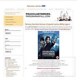 Pelicula Sherlock Holmes 2 Español Latino BRRip Ligero