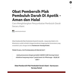 Obat Pembersih Plak Pembuluh Darah Di Apotik - Aman dan Halal