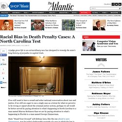 Racial Bias in Death Penalty Cases: A North Carolina Test - Andrew Cohen - National