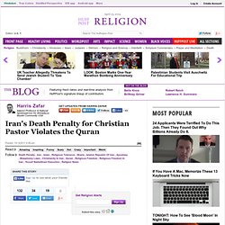 Harris Zafar: Iran's Death Penalty for Christian Pastor Violates the Quran