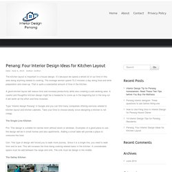 Penang: Four Interior Design Ideas for Kitchen Layout