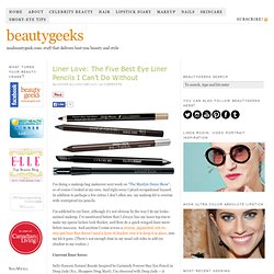 Top Five Pencil Eye Liners You Need to Try