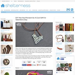 DIY Hex Nut Pendant As A Cool Gift For Valentine’s Day