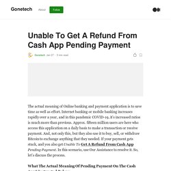 Unable To Get A Refund From Cash App Pending Payment