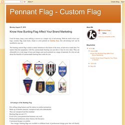 Pennant Flag - Custom Flag: Know How Bunting Flag Affect Your Brand Marketing