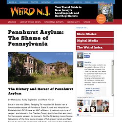 Pennhurst Asylum: The Shame of Pennsylvania