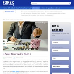 Is Penny Stock Trading Worth It? Pros and Cons of Penny Stocks