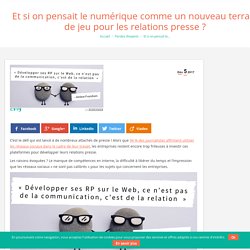 Et si on pensait le numérique comme un nouveau terrain de jeu pour les relations presse ? - Blog CFPJ