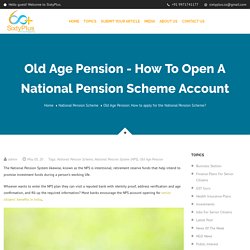 Old Age Pension - How to Open a National Pension Scheme Account