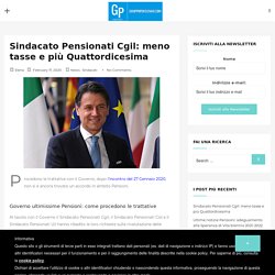 Sindacato Pensionati Cgil: meno tasse e più Quattordicesima - Il primo sito web italiano dedicato ai Pensionati