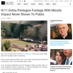 9/11 Entire Pentagon Footage With Missile Impact Never Shown to Public