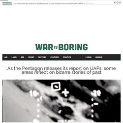 As the Pentagon releases its report on UAPs, some areas reflect on bizarre stories of past